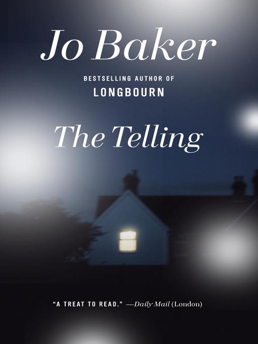 Title details for The Telling by Jo Baker - Available